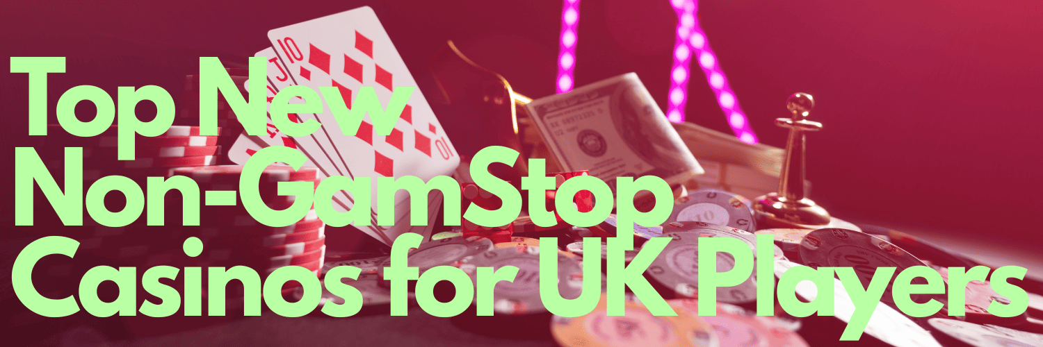 Discovering Casinos Not Registered on Gamstop -569447124
